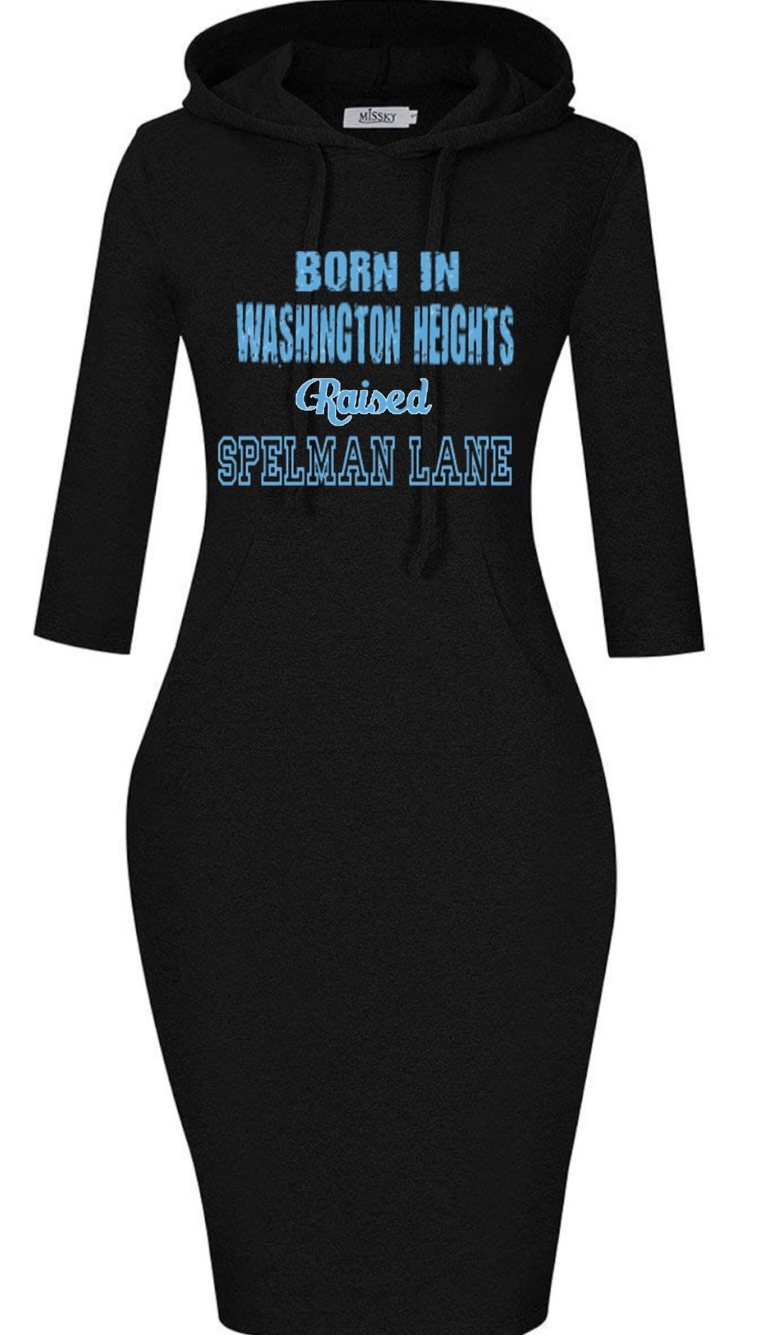 BORN IN [ Insert City/ State/ Set] RAISED ON SPELMAN LANE Hoodie Dress